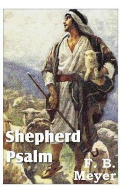 Cover for F B Meyer · Shepherd Psalm (Hardcover Book) (2017)