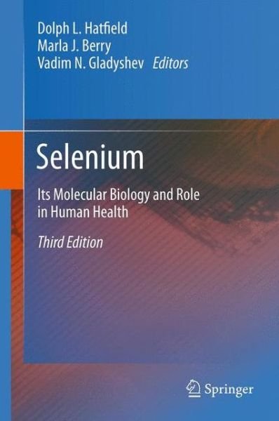 Cover for Dolph L Hatfield · Selenium: Its Molecular Biology and Role in Human Health (Taschenbuch) [3rd ed. 2012 edition] (2014)