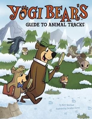 Cover for Mark Weakland · Yogi Bear's Guide to Animal Tracks (Hardcover Book) (2015)
