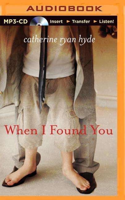Cover for Catherine Ryan Hyde · When I Found You (MP3-CD) (2014)