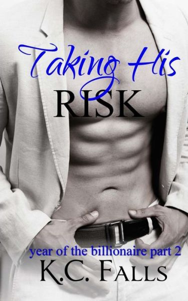 Cover for K C Falls · Taking His Risk (Paperback Book) (2014)