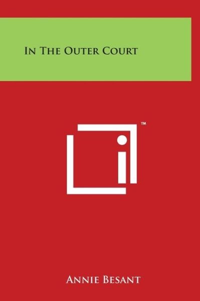 Cover for Annie Besant · In the Outer Court (Gebundenes Buch) (2014)