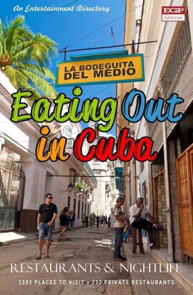 Cover for Yardley G Castro · Eating out in Cuba: a Handy Directory of Restaurants, Cafes, Bars and Nightclubs in Cuba. (Paperback Book) (2014)