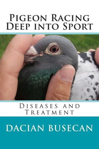 Cover for Dacian Busecan · Pigeon Racing &quot; Deep Into Sport &quot; (Paperback Book) (2014)