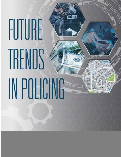 Cover for U S Department of Justice · Future Trends in Policing (Paperback Bog) (2014)