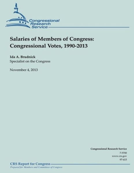 Cover for Ida a Brudnick · Salaries of Members of Congress: Congressional Votes, 1990-2013 (Taschenbuch) (2014)