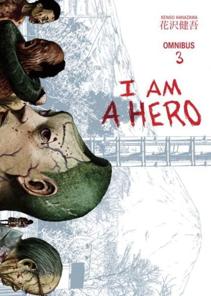 Cover for Kengo Hanazawa · I Am A Hero Omnibus Volume 3 (Pocketbok) [First edition. edition] (2017)