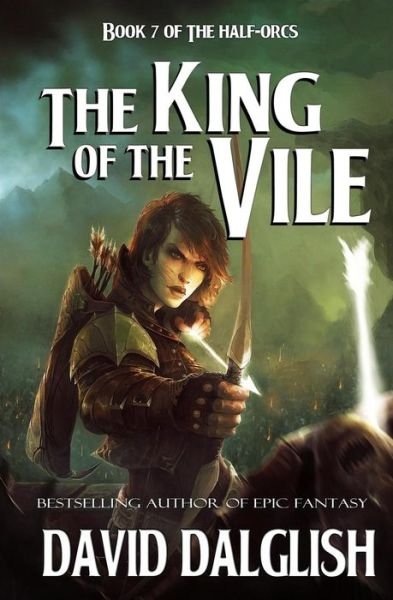 Cover for David Dalglish · The King of the Vile (Paperback Bog) (2015)