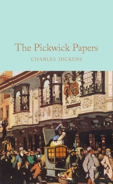 Cover for Charles Dickens · The Pickwick Papers: The Posthumous Papers of the Pickwick Club - Macmillan Collector's Library (Gebundenes Buch) [New edition] (2016)