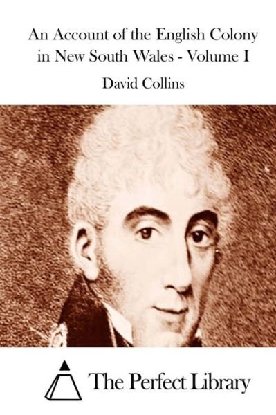Cover for David Collins · An Account of the English Colony in New South Wales - Volume I (Taschenbuch) (2015)