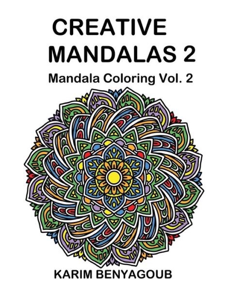 Cover for Karim Benyagoub · Creative Mandalas 2: Mandala Coloring (Taschenbuch) (2015)