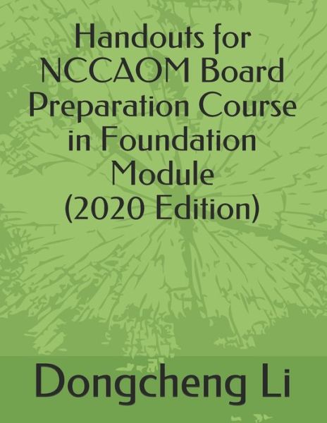 Cover for Dongcheng Li · Handouts for Nccaom Board Preparation Course in Foundation Module (Paperback Book) (2015)