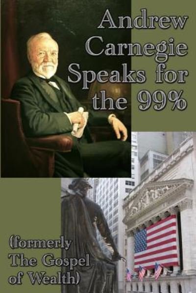 Cover for Andrew Carnegie · Andrew Carnegie Speaks for the 99% (Paperback Book) (2016)