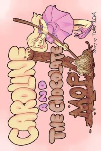 Cover for Huck Malone · Caroline and The Chocolate Mop (Paperback Book) (2015)