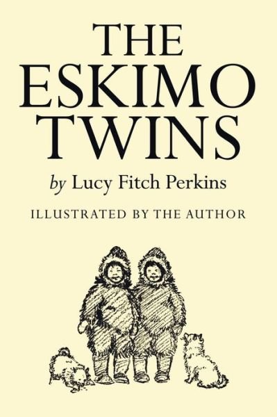 Cover for Lucy Fitch Perkins · The Eskimo Twins (Pocketbok) (2015)