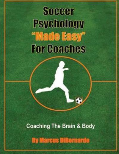 Cover for Marcus Dibernardo · Soccer Psychology Made Easy For Coaches (Paperback Book) (2015)