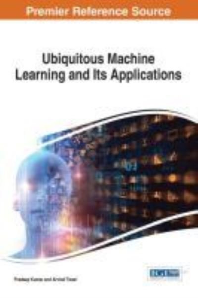 Cover for Pradeep Kumar · Ubiquitous Machine Learning and Its Applications (Hardcover Book) (2017)