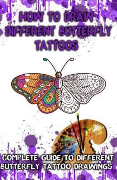 Cover for Gala Publication · How to Draw Different Butterfly Tattoos (Pocketbok) (2015)