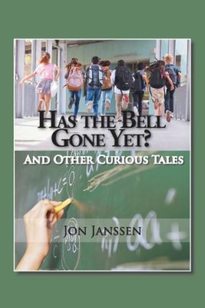 Cover for Jon Janssen · Has the Bell Gone Yet? (Paperback Book) (2017)