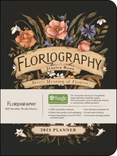 Cover for Jessica Roux · Floriography 12-Month 2023 Monthly / Weekly Planner Calendar: Secret Meaning of Flowers (Calendar) (2022)