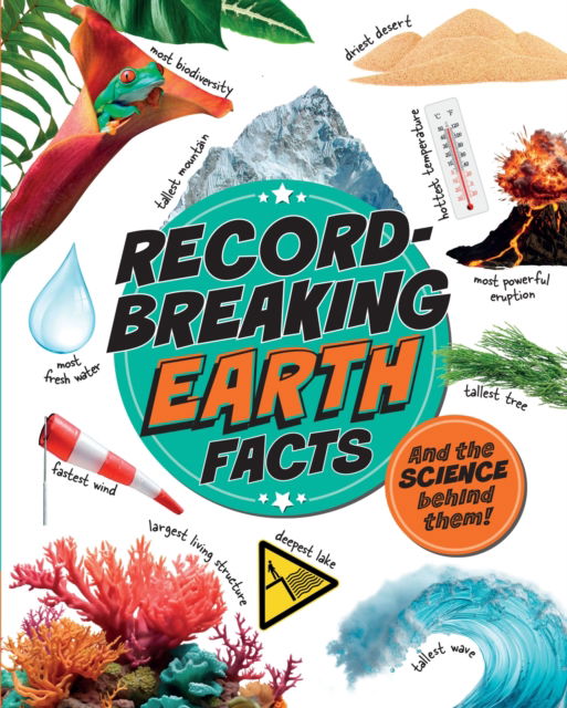 Cover for Izzi Howell · Record-Breaking: Earth Facts: And the science behind them! - Record-Breaking (Hardcover Book) (2026)