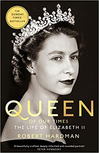 Cover for Robert Hardman · Queen of Our Times: The Life of Elizabeth II, 1926-2022 (Paperback Book) (2023)