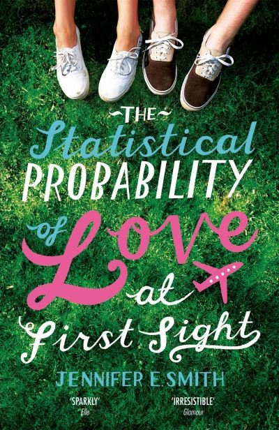 Cover for Jennifer E. Smith · The Statistical Probability of Love at First Sight: now a major Netflix film! (Paperback Book) (2023)