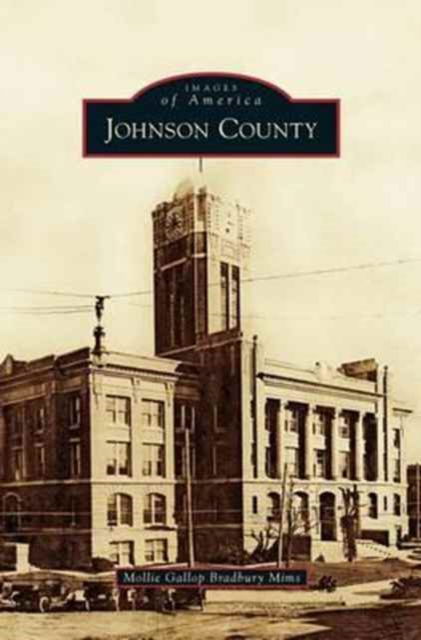 Cover for Mollie Gallop Bradbury Mims · Johnson County (Hardcover Book) (2013)