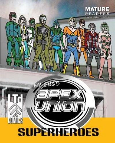 Cover for Wy Eng · Apex Union : Superheroes (Pocketbok) (2016)