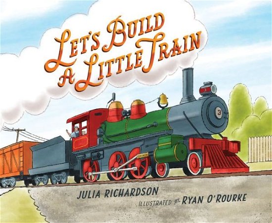 Cover for Julia Richardson · Let's Build a Little Train (Inbunden Bok) (2022)