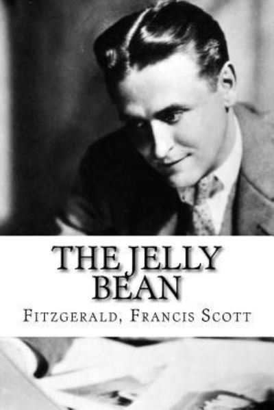 Cover for Fitzgerald Francis Scott · The Jelly Bean (Paperback Book) (2016)
