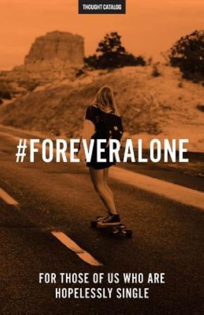 Cover for Thought Catalog · #ForeverAlone (Paperback Book) (2016)