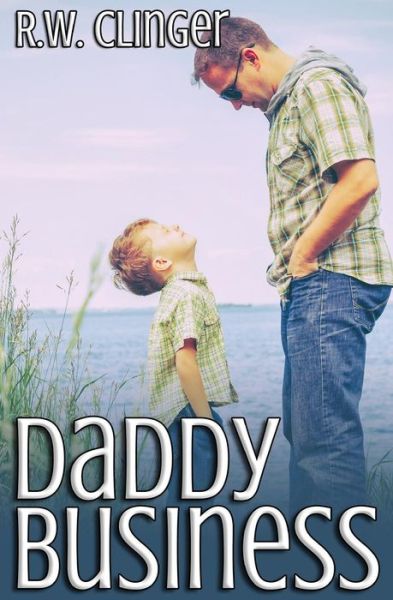 Cover for R W Clinger · Daddy Business (Paperback Book) (2016)