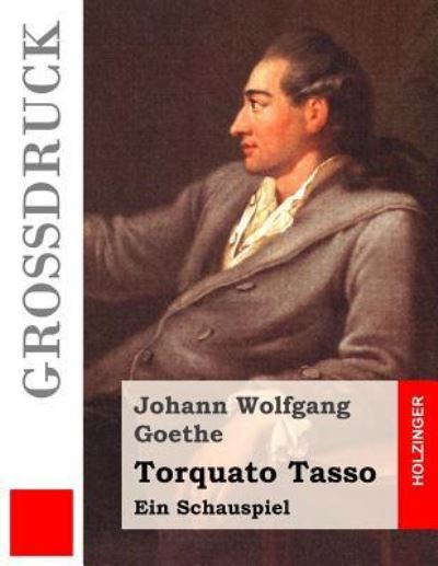 Cover for Johann Wolfgang Goethe · Torquato Tasso (Grossdruck) (Paperback Book) (2016)