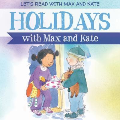 Holidays with Max and Kate - Mick Manning - Books - PowerKids Press - 9781538340455 - July 30, 2018