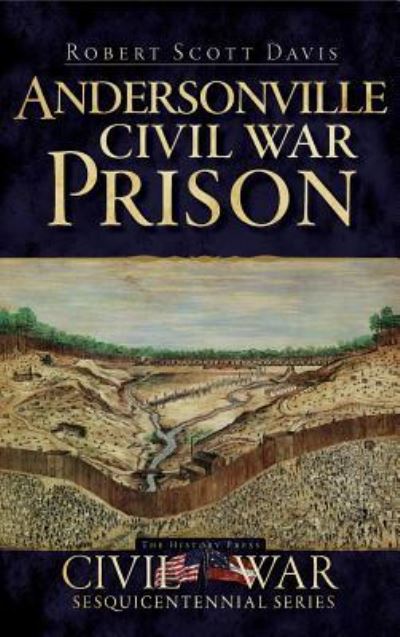 Cover for Robert Scott Davis · Andersonville Civil War Prison (Hardcover Book) (2010)