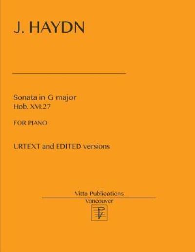 Haydn. Sonata in G Major, Hob. XVI - Joseph Haydn - Kirjat - Createspace Independent Publishing Platf - 9781545324455 - keskiviikko 12. huhtikuuta 2017