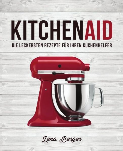 Cover for Lena Berger · KitchenAid (c) (Paperback Book) (2017)