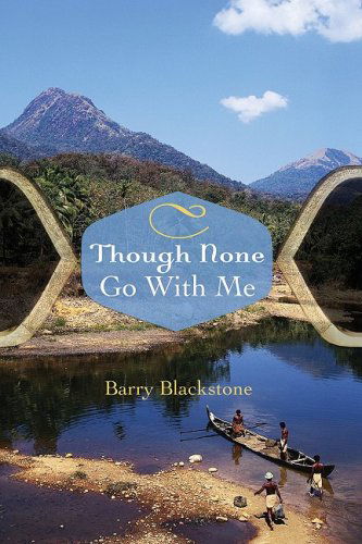 Cover for Barry Blackstone · Though None Go with Me: (Paperback Book) (2009)