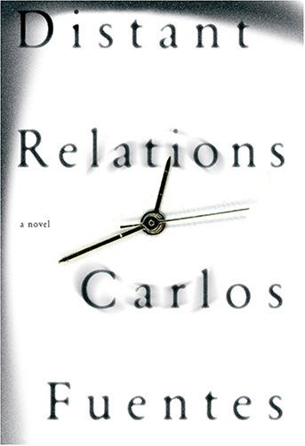 Cover for Carlos Fuentes · Distant Relations - Mexican Literature Series (Paperback Book) (2006)