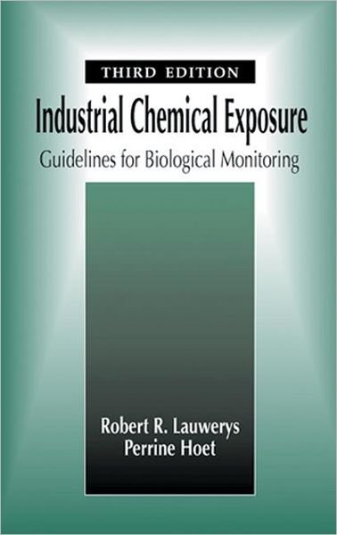 Cover for Lauwerys, Robert R. (Catholic University of Louvain, Brussels, Belgium) · Industrial Chemical Exposure: Guidelines for Biological Monitoring, Third Edition (Inbunden Bok) (2001)