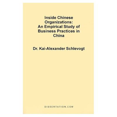 Cover for Kai-alexander Schlevogt · Inside Chinese Organizations: an Empirical Study of Business Practices in China (Paperback Book) (2000)