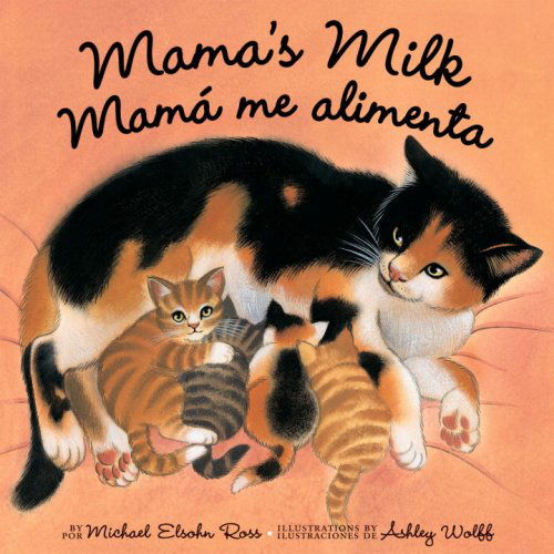 Cover for Michael Elsohn Ross · Mama's Milk / Mama me alimenta (Paperback Book) [Bilingual edition] (2008)