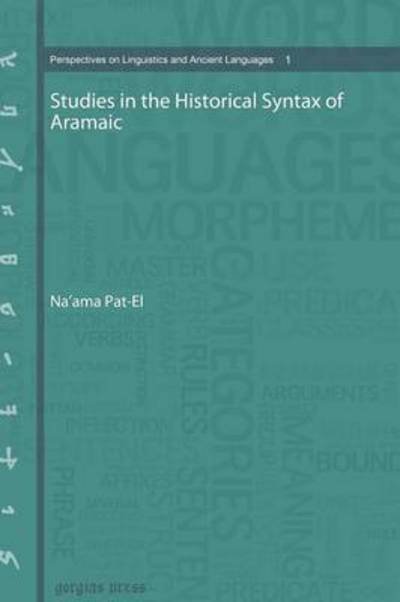 Cover for Naâ€™ama Pat-El · Studies in the Historical Syntax of Aramaic - Perspectives on Linguistics and Ancient Languages (Gebundenes Buch) (2012)