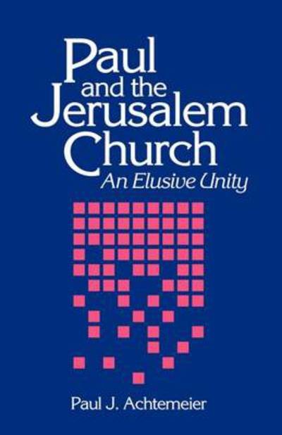 Cover for Paul J. Achtemeier · Paul and the Jerusalem Church: an Elusive Unity (Taschenbuch) [Reprint edition] (2005)
