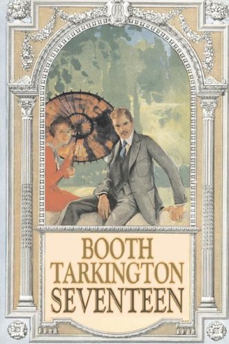 Cover for Booth Tarkington · Seventeen (Gebundenes Buch) (2007)