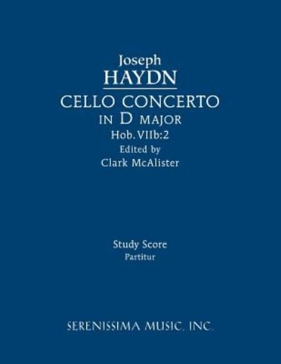 Cover for Joseph Haydn · Cello Concerto in D major, Hob.VIIb: 2: Study score (Paperback Book) [McAlister edition] (2018)