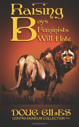 Cover for Doug Giles · Raising Boys Feminists Will Hate (Pocketbok) (2012)