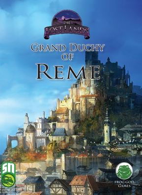 Grand Duchy of Reme - Matt Finch - Books - Frog God Games - 9781622838455 - September 25, 2020