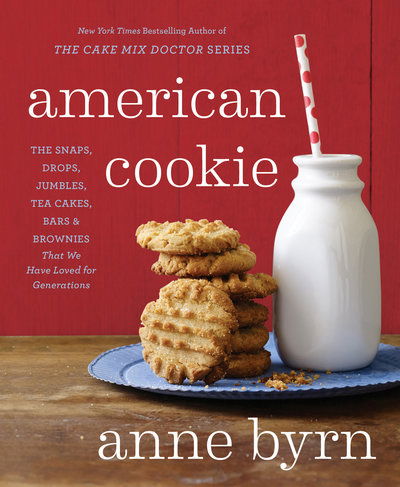 Cover for Anne Byrn · American Cookie: The Snaps, Drops, Jumbles, Tea Cakes, Bars and Brownies That We Have Loved for Generations (Paperback Book) (2018)